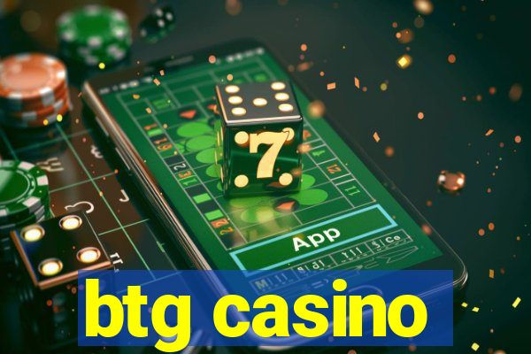 btg casino